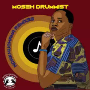Moseh Drummist - Ndakuchama (XtetiQsoul Remix)
